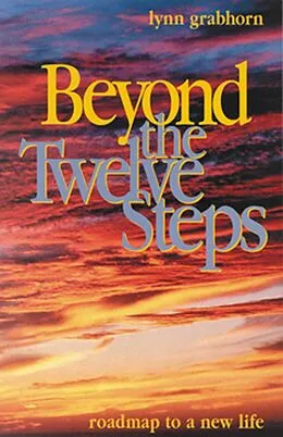 E-Book (epub) Beyond the Twelve Steps von Lynn Grabhorn