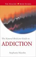E-Book (epub) The Natural Medicine Guide to Addiction von Stephanie Marohn