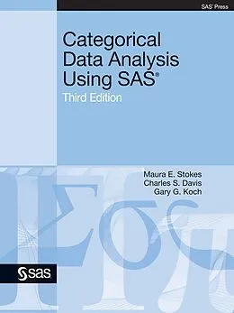 E-Book (epub) Categorical Data Analysis Using SAS, Third Edition von Maura E. Stokes, Charles S. Davis, Gary G. Koch