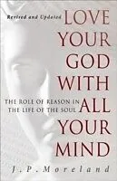 E-Book (epub) Love Your God with All Your Mind von J. P. Moreland
