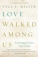 E-Book (epub) Love Walked among Us von Paul E. Miller