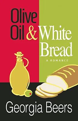 E-Book (epub) Olive Oil and White Bread von Georgia Beers