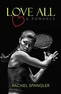 E-Book (epub) Love All von Rachel Spangler