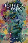 E-Book (epub) Doubting Thomas: A Novel von Matthew Clark Davison