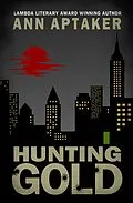 E-Book (epub) Hunting Gold von Ann Aptaker