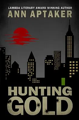 E-Book (epub) Hunting Gold von Ann Aptaker