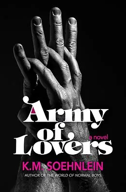 E-Book (epub) Army of Lovers von K. M. Soehnlein
