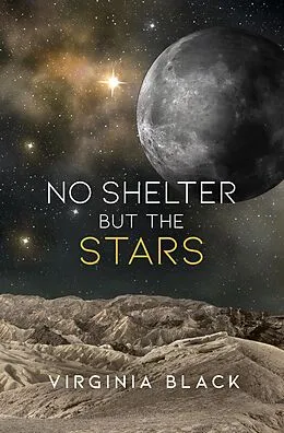 E-Book (epub) No Shelter But the Stars von Virginia Black