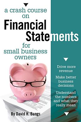E-Book (epub) A Crash Course on Financial Statements von David Bangs
