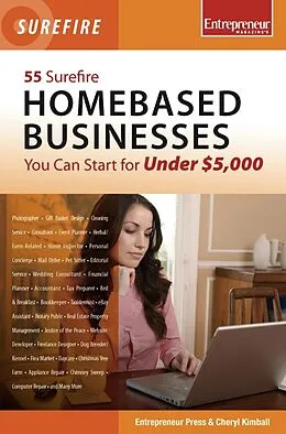 E-Book (epub) 55 Surefire Homebased Businesses You Can Start for Under $5000 von Entrepreneur Press