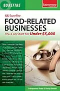 E-Book (epub) 55 Surefire Food-Related Businesses You Can Start for Under $5000 von Entrepreneur Press