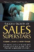 eBook (epub) Success Secrets of Sales Superstars de Robert L. Shook, Barry Farber