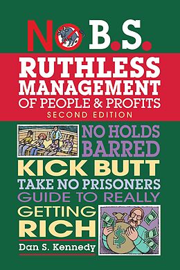 E-Book (epub) No B.S. Ruthless Management of People and Profits von Dan S. Kennedy