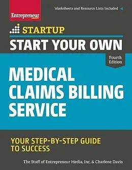 E-Book (epub) Start Your Own Medical Claims Billing Service von The Staff of Entrepreneur Media, Charlene Davis