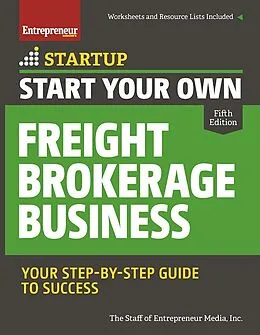 E-Book (epub) Start Your Own Freight Brokerage Business von The Staff of Entrepreneur Media
