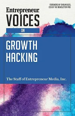 E-Book (epub) Entrepreneur Voices on Growth Hacking von The Staff of Entrepreneur Media
