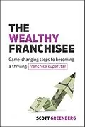 E-Book (epub) The Wealthy Franchisee von Scott Greenberg