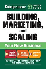 eBook (pdf) Building, Marketing, and Scaling Your New Business de The Staff of Entrepreneur Media, Stephanie Diamond
