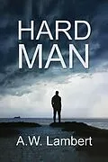 E-Book (epub) Hard Man von A. W. Lambert