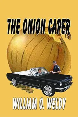 E-Book (epub) The Onion Caper von William O. Weldy