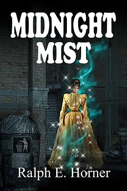 E-Book (epub) Midnight Mist von Ralph E. Horner