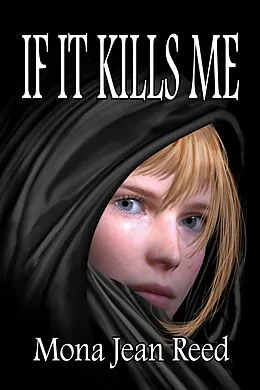 E-Book (epub) If It Kills Me von Mona Jean Reed