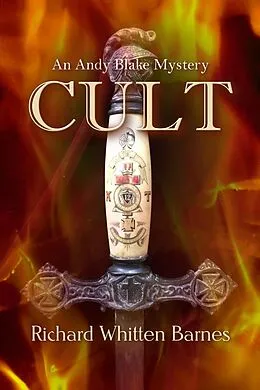 E-Book (epub) Cult (Andy Blake Mystery, #4) von Richard Whitten Barnes
