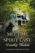 E-Book (epub) Meet Me on Spirit Lane (A Foxglove Corners Mystery, #35) von Dorothy Bodoin
