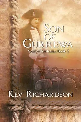 E-Book (epub) Son of Gurrewa (Soul of Australia, #2) von Kev Richardson