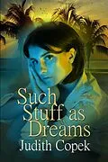 E-Book (epub) Such Stuff as Dreams von Judith Copek