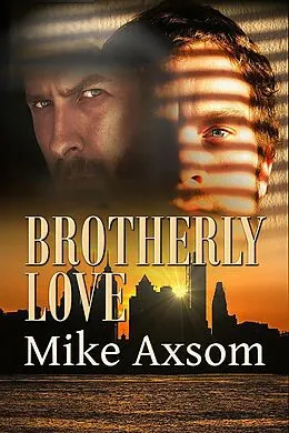 E-Book (epub) Brotherly Love von Mike Axsom