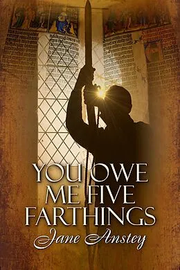 E-Book (epub) You Owe Me Five Farthings (Jeremy Swanson Mysteries, #2) von Jane Anstey