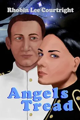 E-Book (epub) Angels Tread von Rhobin Lee Courtright