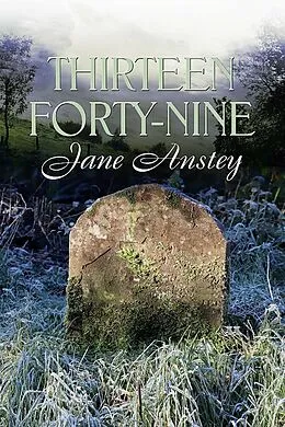 E-Book (epub) Thirteen Forty-nine von Jane Anstey