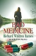 Kartonierter Einband Bad Medicine von Richard Whitten Barnes