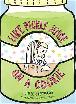 E-Book (epub) Like Pickle Juice on a Cookie von Julie Sternberg