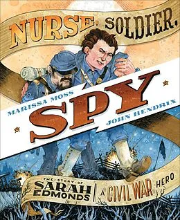 E-Book (epub) Nurse, Soldier, Spy von Marissa Moss, John Hendrix