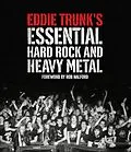 E-Book (epub) Eddie Trunk's Essential Hard Rock and Heavy Metal von Eddie Trunk