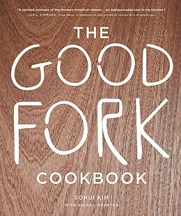 E-Book (epub) The Good Fork Cookbook von Sohui Kim, Rachel Wharton