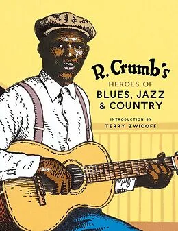 ePUB R. Crumb's Heroes of Blues, Jazz & Country von R. Crumb