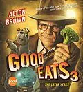 E-Book (epub) Good Eats 3 (Text-Only Edition) von Alton Brown