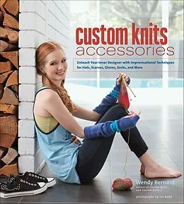 E-Book (epub) Custom Knits Accessories von Wendy Bernard