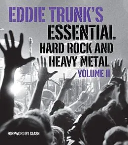 E-Book (epub) Eddie Trunk's Essential Hard Rock and Heavy Metal, Volume II von Eddie Trunk