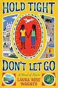 E-Book (epub) Hold Tight, Don't Let Go von Wagner Laura Rose Wagner