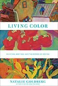 E-Book (epub) Living Color von Natalie Goldberg
