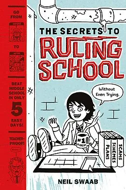 E-Book (epub) Secrets to Ruling School (Without Even Trying) (Secrets to Ruling School #1) von Neil Swaab