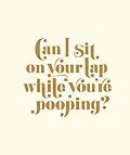 E-Book (epub) Can I Sit on Your Lap While You're Pooping? von Matthew Carroll
