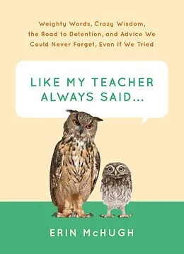E-Book (epub) Like My Teacher Always Said . . . von Erin Mchugh