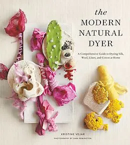 E-Book (epub) The Modern Natural Dyer von Kristine Vejar