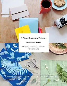 E-Book (epub) Year Between Friends: 3191 Miles Apart von Vettese Maria Alexandra Vettese, Barnes Stephanie Congdon Barnes